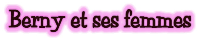 Berny et ses femmes